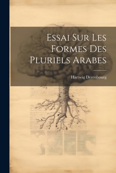 Paperback Essai sur les Formes des Pluriels Arabes [French] Book