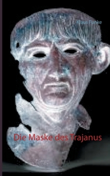 Paperback Die Maske des Trajanus (German Edition) [German] Book