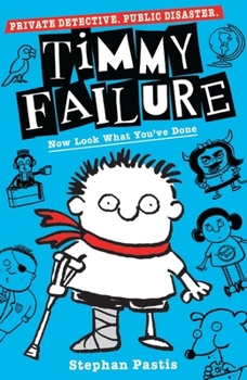 Paperback Timmy Failure: Now Look What You've Done Book