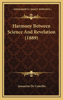 Hardcover Harmony Between Science and Revelation (1889) Book