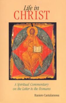 Paperback Life in Christ: The Spiritual Message of the Letter to the Romans Book