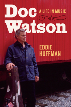 Hardcover Doc Watson: A Life in Music Book