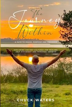 Hardcover The Journey Within: A path to peace, purpose and presence Book