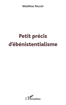 Paperback Petit précis d'ébénistentialisme [French] Book