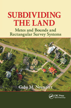 Paperback Subdividing the Land: Metes and Bounds and Rectangular Survey Systems Book