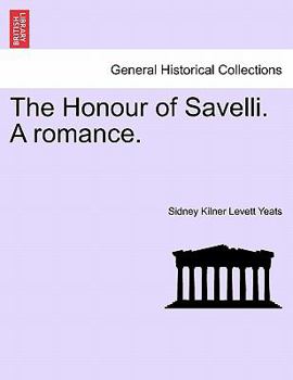 Paperback The Honour of Savelli. a Romance. Book