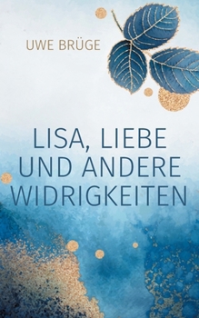 Paperback Lisa, Liebe und andere Widrigkeiten [German] Book