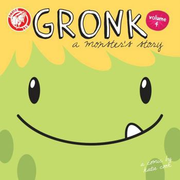 Gronk: A monster's story Volume 4 - Book #4 of the Gronk