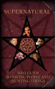 Hardcover Supernatural: Mini Guide to Saving People and Hunting Things (Mini Book) Book