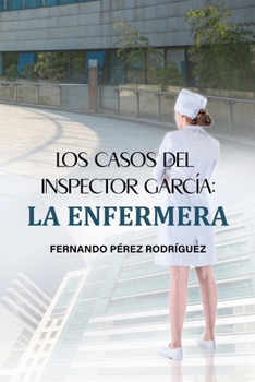 Paperback Los casos del inspector García: La enfermera. [Spanish] Book