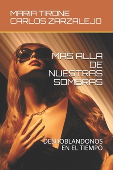 MAS ALLA DE NUESTRAS SOMBRAS: DESDOBLANDONOS EN EL TIEMPO (POESIA MISTICA) (Spanish Edition)