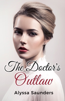 Paperback The Doctor's Outlaw Book