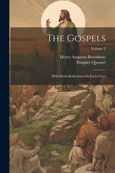 Paperback The Gospels: With Moral Reflections On Each Verse; Volume 2 Book