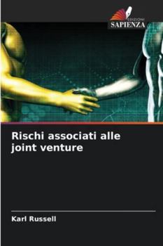 Rischi associati alle joint venture (Italian Edition)