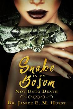 Paperback Snake in My Bosom: Not Unto Death Book