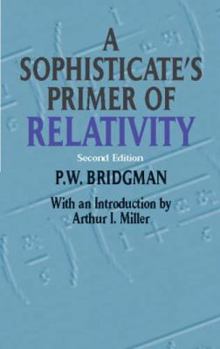 Paperback A Sophisticate's Primer of Relativity: Second Edition (Dover Books on Physics) Book