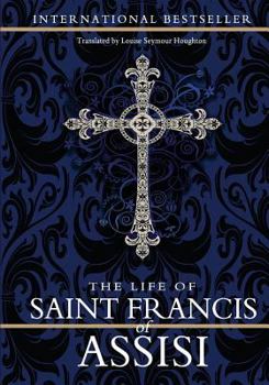 Paperback The Life of Saint Francis of Assisi Book