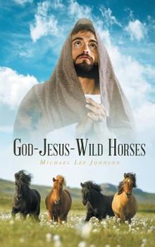 Hardcover God-Jesus-Wild Horses Book