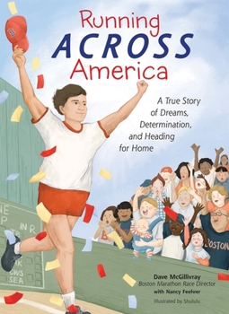 Hardcover Running Across America: A True Story of Dreams, Determination, and Heading for Home Book