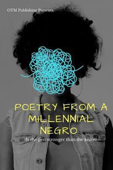 Paperback Poetry from a Millennial Negro: Is the Pen Stronger Than the Knife? Book