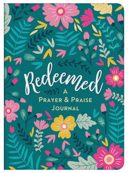 Paperback Redeemed: A Prayer & Praise Journal Book