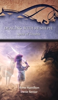 Hardcover Dealing with Resheph: Spirit of Trouble: Strategies for the Threshold #6 Book