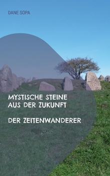 Paperback Der Zeitenwanderer: Mystische Steine aus der Zukunft [German] Book