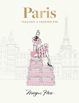 Hardcover Paris: Through a Fashion Eye: Special Edition Book