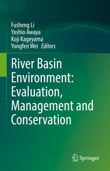 Hardcover River Basin Environment: Evaluation, Management and Conservation Book