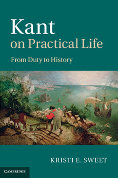 Hardcover Kant on Practical Life Book