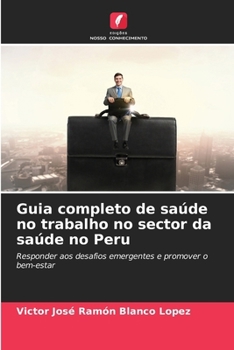 Paperback Guia completo de saúde no trabalho no sector da saúde no Peru [Portuguese] Book