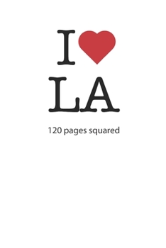 Paperback I love LA (Los Angeles): I love LA composition notebook I love LA diary I love LA booklet I love LA recipe book I love LA notebook I heart LA n Book