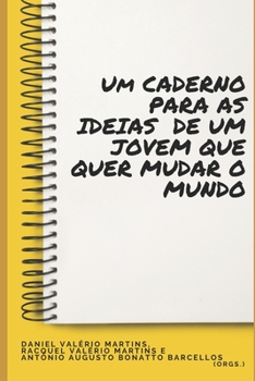 Paperback Um caderno para as ideias de um jovem que quer mudar o mundo [Portuguese] Book