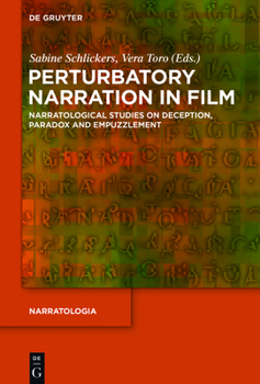 Hardcover Perturbatory Narration in Film: Narratological Studies on Deception, Paradox and Empuzzlement Book