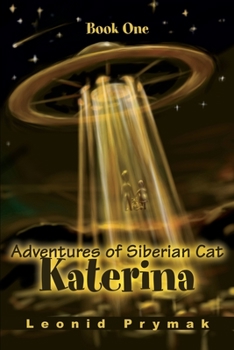 Paperback Adventures of Siberian Cat Katerina: Book One Book