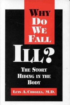 Hardcover Why Do We Fall Ill? - The Story Hiding in the Body Book