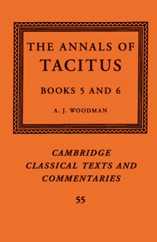 The Annals of Tacitus: Books 5-6 - Book  of the Cambridge Classical Texts and Commentaries