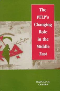 Paperback The Pflp's Changing Role in the Middle East Book