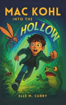 Paperback Mac Kohl: Into the Hollow: A Portal Fantasy Adventure Book