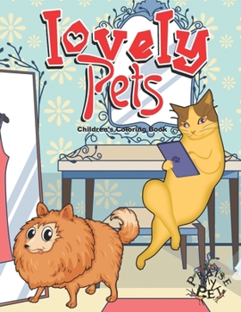 Paperback Lovely Pets: Children's Coloring Book