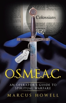 Paperback O.S.M.E.A.C.: An Operator's Guide to Spiritual Warfare Book