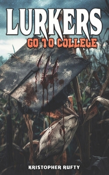 Lurkers Go To College (Haunchies)