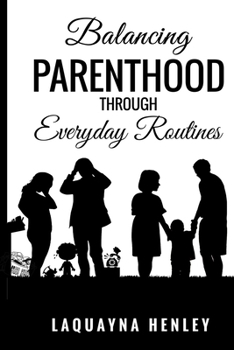 Paperback Balancing Parenthood Through Everyday Routines Book