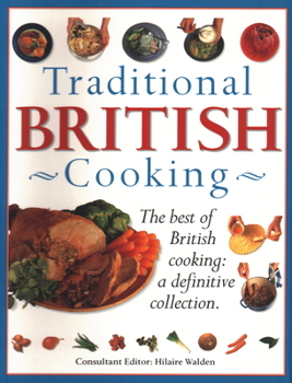 Paperback Traditional British Cooking: The Best of British Cooking: A Definitive Collection Book