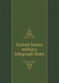 Paperback United States Military Telegraph Lines Book