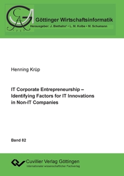 Paperback IT Corporate Entrepreneurship. Identifying Factors for IT Innovations in Non-IT Companies Book