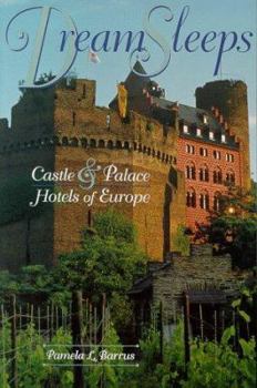 Paperback Dream Sleeps: Castles and Palace Hotels of Europe Book