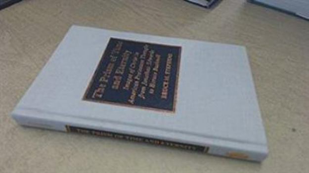 The Prism of Time and Eternity: Images of Christ in American Protestant Thought from Jonathan Edwards to Horace Bushnell