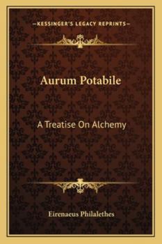 Paperback Aurum Potabile: A Treatise On Alchemy Book