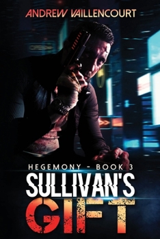 Paperback Sullivan's Gift: Hegemony, Book 3 Book
